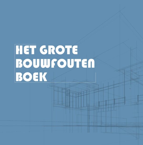 Het Grote Bouwfouten Boek deel 2